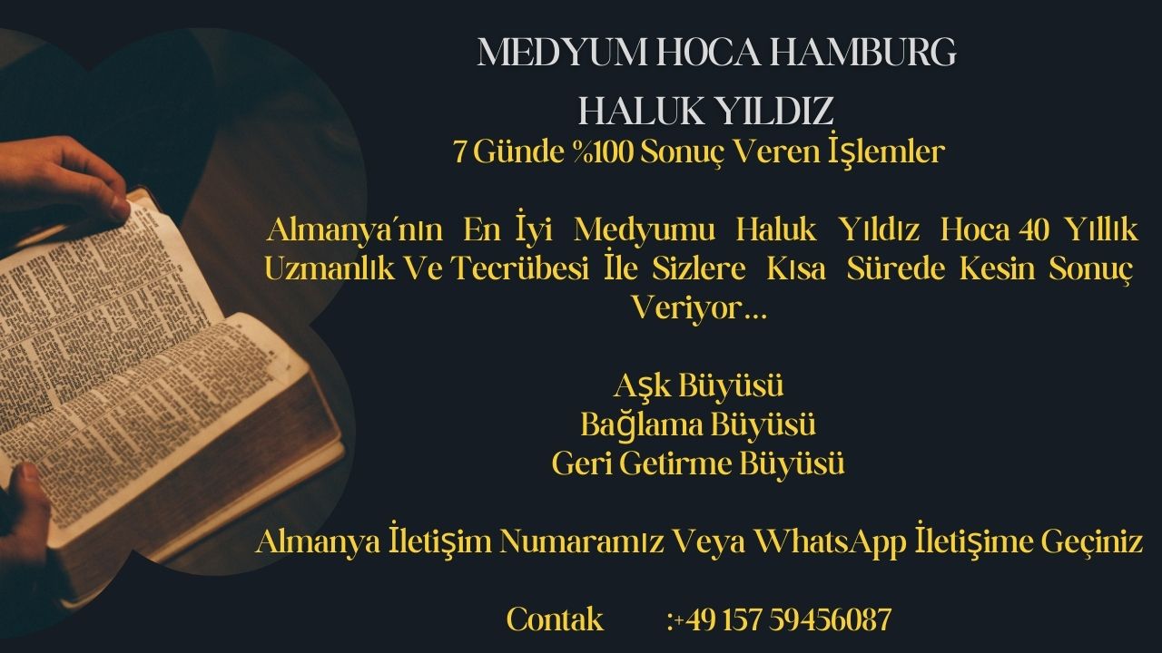 Medyum Hoca Hamburg Almanya – Medyum Haluk Yıldız Medyum Hoca Hamburg Almanya